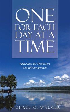 One for Each Day at a Time (eBook, ePUB) - Walker, Michael C.