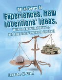 Get 48 Years of Experiences, New Inventions' Ideas, Think as Expert and Inventor and Enjoy Trips' Stories in One Book (eBook, ePUB)