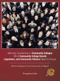 Minority Leadership in Community Colleges;What Community College Boards, Legislators, and Community Citizens Need to Know (eBook, ePUB) Minority Leadership in Community Colleges;What Community College Boards, Legislators, and Community Citizens Need to Know (eBook, ePUB)