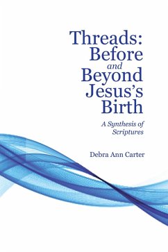 Threads: Before and Beyond Jesus's Birth (eBook, ePUB) - Carter, Debra Ann