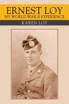 Ernest Loy My World War Ii Experience (eBook, ePUB) Cover Ernest Loy My World War Ii Experience (eBook, ePUB)