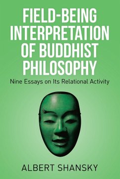 Field-Being Interpretation of Buddhist Philosophy (eBook, ePUB) - Shansky, Albert