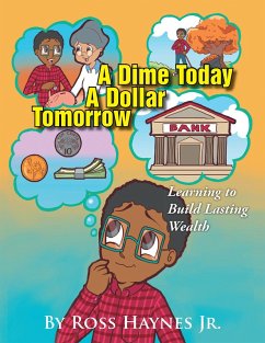 A Dime Today a Dollar Tomorrow (eBook, ePUB) - Haynes Jr., Ross