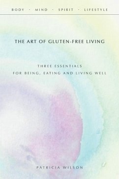 The Art of Gluten-Free Living (eBook, ePUB) - Wilson, Patricia