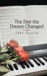 The Day the Dream Changed (eBook, ePUB) - Bild 1