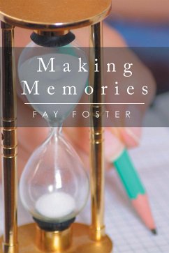 Making Memories (eBook, ePUB) - Foster, Fay