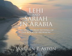 Lehi and Sariah in Arabia (eBook, ePUB) - Aston, Warren P.