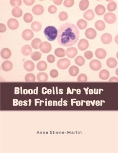 Blood Cells Are Your Best Friends Forever (eBook, ePUB)