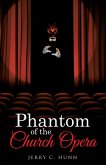 Phantom of the Church Opera (eBook, ePUB) Phantom of the Church Opera (eBook, ePUB)