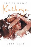 Redeeming Kathryn (eBook, ePUB)