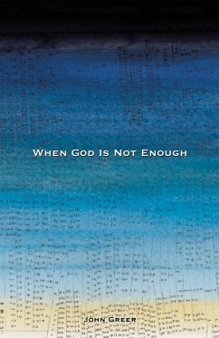 When God Is Not Enough (eBook, ePUB) - Greer, John