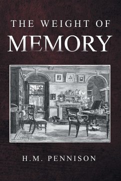 The Weight of Memory (eBook, ePUB) - Pennison, H. M.