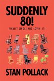 Suddenly 80! (eBook, ePUB)