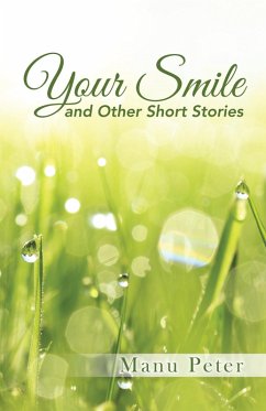 Your Smile and Other Short Stories (eBook, ePUB) - Peter, Manu
