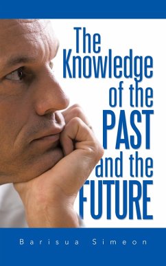 The Knowledge of the Past and the Future (eBook, ePUB) - Simeon, Barisua