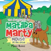 The Adventures of Matilda and Marty Mouse (eBook, ePUB) The Adventures of Matilda and Marty Mouse (eBook, ePUB)