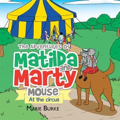 The Adventures of Matilda and Marty Mouse (eBook, ePUB) - Burke, Marie