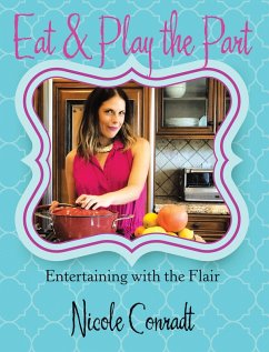 Eat & Play the Part (eBook, ePUB) - Conradt, Nicole