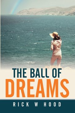 The Ball of Dreams (eBook, ePUB) - Hood, Rick W