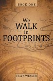 We Walk in Footprints (eBook, ePUB) We Walk in Footprints (eBook, ePUB)