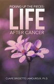 Picking up the Pieces: Life After Cancer (eBook, ePUB)