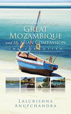 The Rise and Fall of the Great Mozambique and My Asian Compassion (eBook, ePUB)