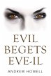 Evil Begets Eve-Il (eBook, ePUB) - Bild 1