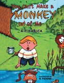 You Can'T Make a Monkey out of Me (eBook, ePUB) You Can'T Make a Monkey out of Me (eBook, ePUB)