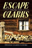 Escape from the Ozarks (eBook, ePUB) Escape from the Ozarks (eBook, ePUB)