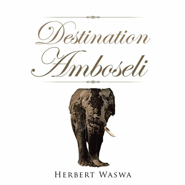 Destination Amboseli (eBook, ePUB) Destination Amboseli (eBook, ePUB)