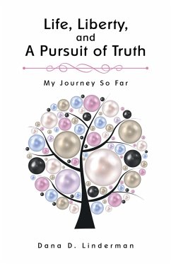 Cover Life, Liberty, and a Pursuit of Truth (eBook, ePUB)