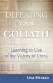 Defeating Your Goliath (eBook, ePUB)
