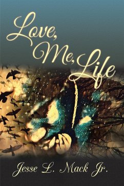 Love, Me, Life (eBook, ePUB) - Mack Jr., Jesse L.
