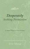 Desperately Seeking Permission (eBook, ePUB)