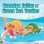 Grandpa Julius and the Green Sea Turtles (eBook, ePUB)