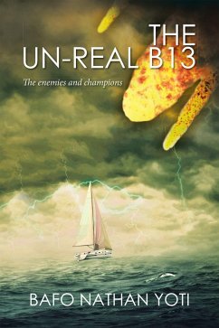 The Un-Real B13 (eBook, ePUB) - Yoti, Bafo