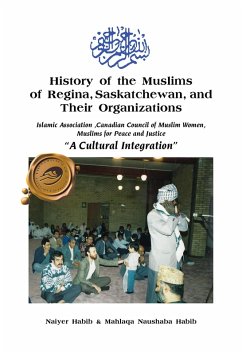 Cover History of the Muslims of Regina, Saskatchewan, and Their Organizations (eBook, ePUB)