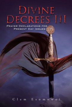 Divine Decrees Iii (eBook, ePUB) - Esomowei, Clem