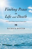 Finding Peace in Life and Death (eBook, ePUB) Finding Peace in Life and Death (eBook, ePUB)