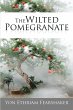 The Wilted Pomegranate (eBook, ePUB) - Bild 1