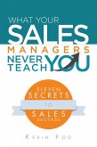What Your Sales Managers Never Teach You (eBook, ePUB)