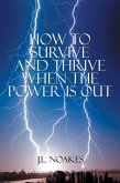 How to Survive and Thrive When the Power Is Out (eBook, ePUB)