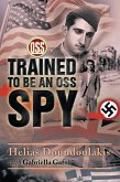 Trained to Be an Oss Spy (eBook, ePUB)