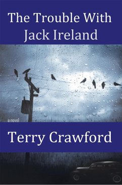 The Trouble with Jack Ireland (eBook, ePUB) - Crawford, Terry
