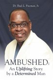 Ambushed: an Uplifting Story by a Determined Man (eBook, ePUB)