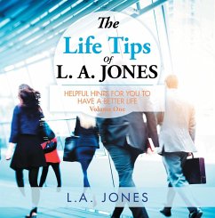 The Life Tips of L. A. Jones (eBook, ePUB) - Jones, L. A.