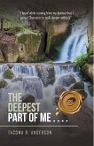 The Deepest Part of Me . . . . (eBook, ePUB)