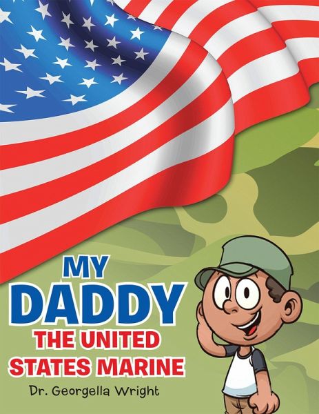 My Daddy the United States Marine (eBook, ePUB) My Daddy the United States Marine (eBook, ePUB)