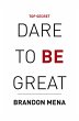 Dare to Be Great (eBook, ePUB) - Bild 1