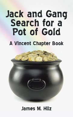 Jack and Gang Search for a Pot of Gold (eBook, ePUB)